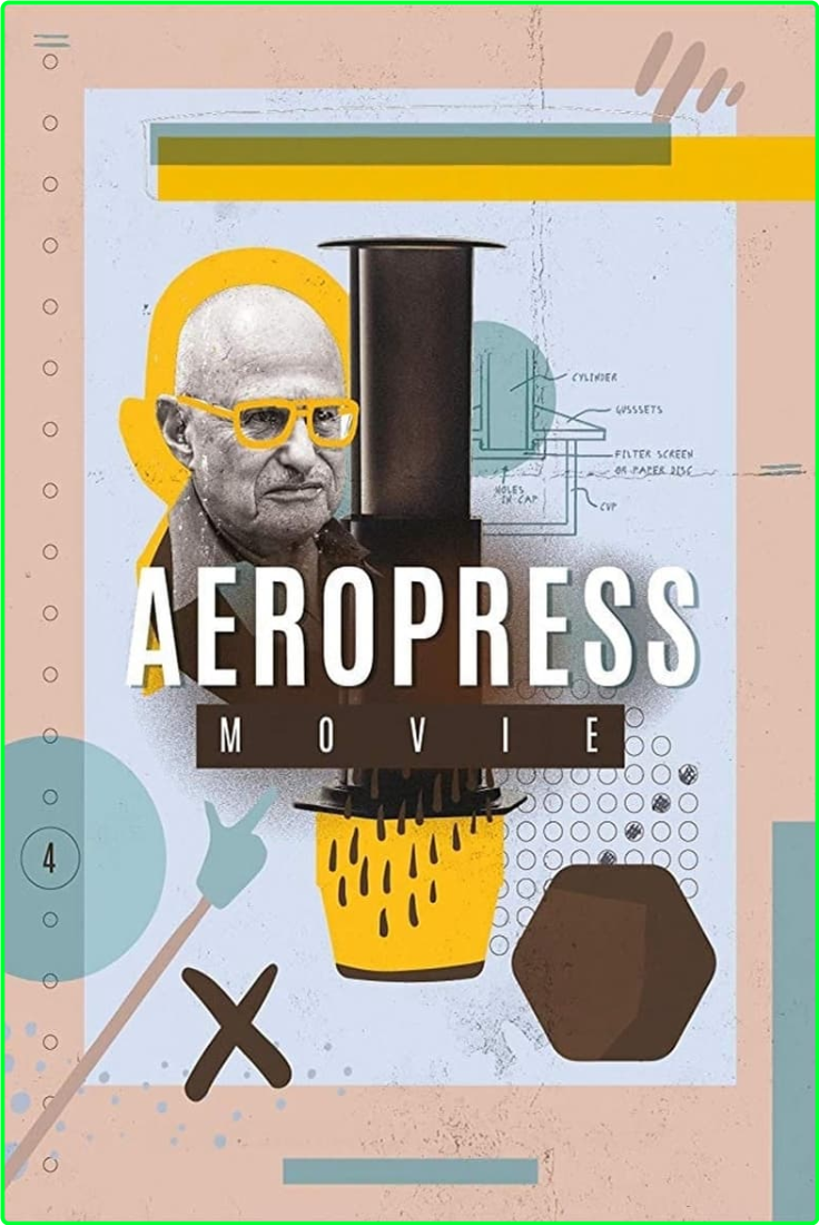 AeroPress Movie (2018) [1080p] WEB (x264) 90ec96a22689b57e6295a4bab1ff3e42