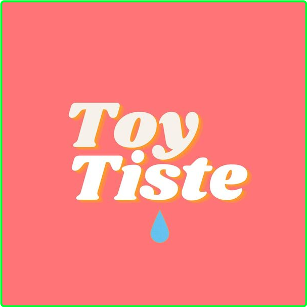 Various Artists - Toy Tiste (2024) [320 Kbps] 9c8e2cd508f8dc191717e1b1c38b2b50