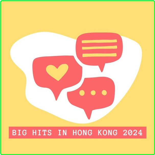 Various Artists - Big Hits In Hong Kong (2024) [320 Kbps] 1e4b2666c1f7951e160f8ccca8913ce6