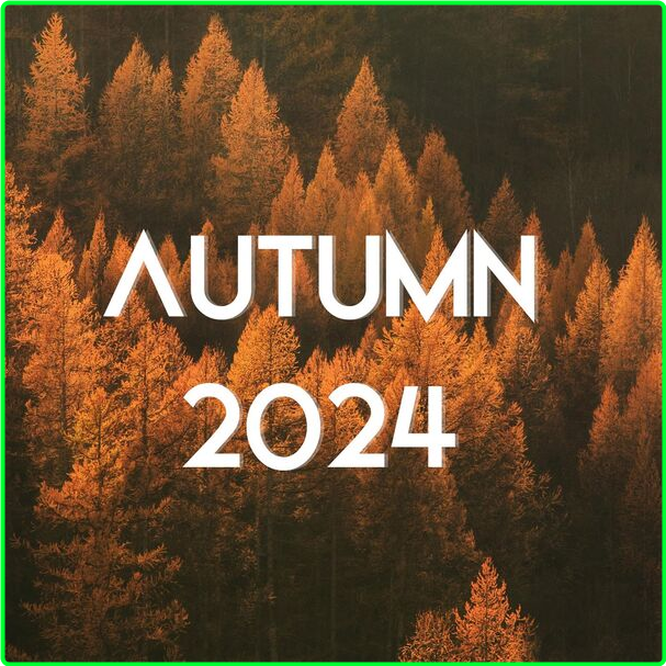 Various Artists - AUTUMN (2024) [320 Kbps] Aaae22b0baf7d6aff44de5cec4109404