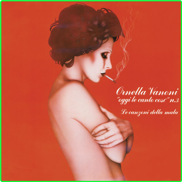 Ornella Vanoni Oggi Le Canto Così Vol 3 Le Canzoni Della Mala (1982) Pop Flac 16 44 0f8dafd1689cc3aa4ee5fdbe8dbbd96b