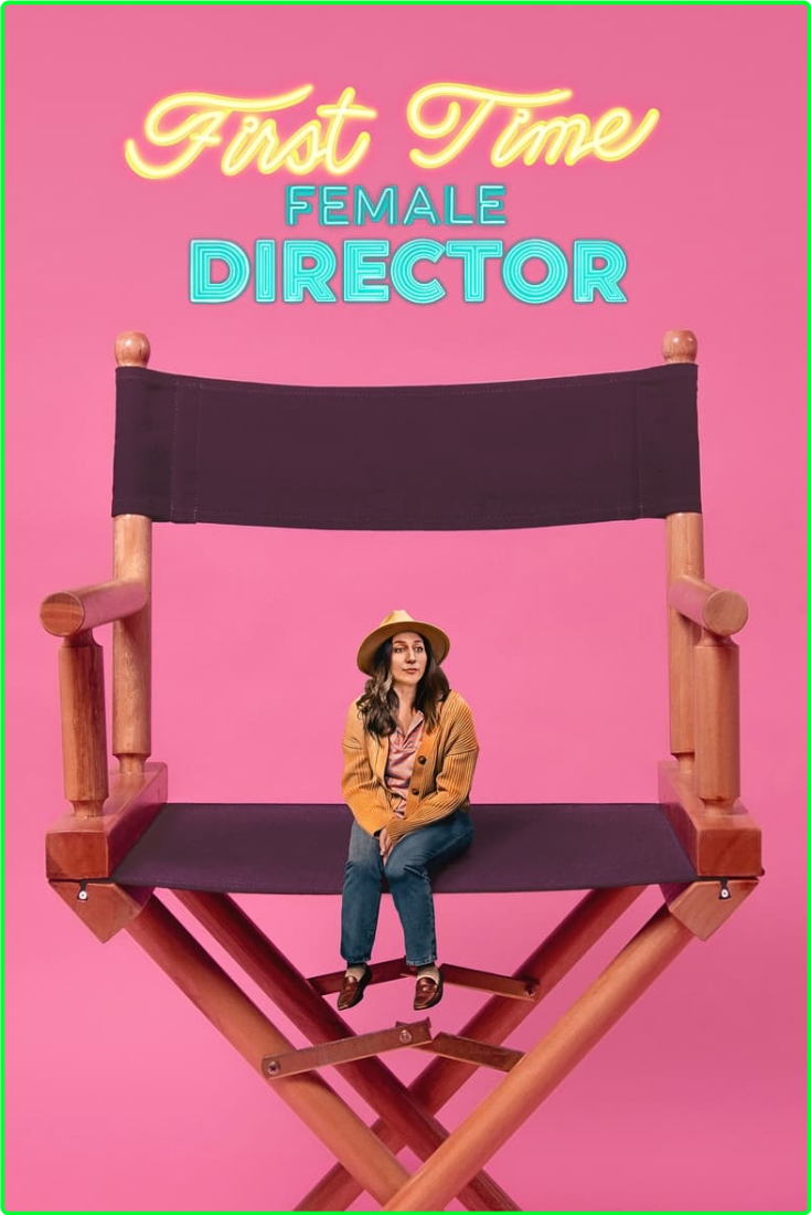 First Time Female Director (2023) [1080p/720p] WEB (x264) [6 CH] E97adda21b97b2dc699211d5840be524