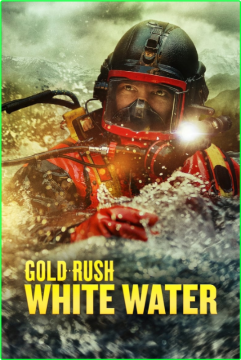 Gold Rush White Water S07E00 In Gold We Trust [1080p] (x265) 84adec8e20fdde800285a49c22da0025