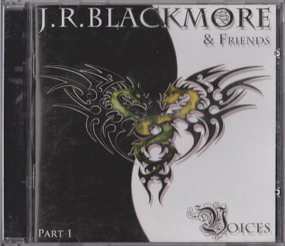 J.R. Blackmore And Friends - Voices. Part 1 (2011)