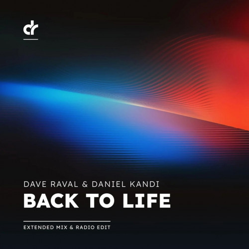 Dave Raval & Daniel Kandi - Back To Life (Extended Mix) .mp3