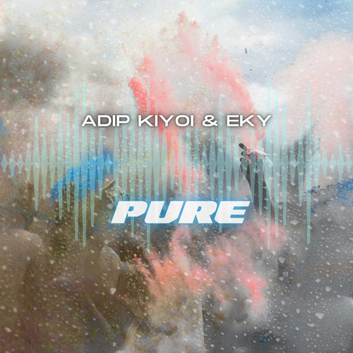 Adip Kiyoi & Eky - Pure (Extended Mix) [2024]