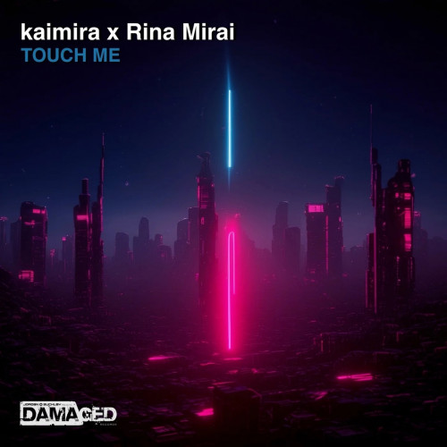 Kaimira & Rina Mirai - Touch Me (Extended Mix) .mp3