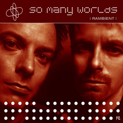 Rambient – So Many Worlds