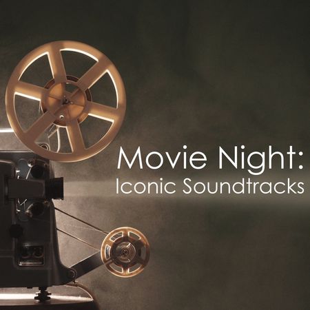 John Williams, Thomas Newman - Movie Night: Iconic Soundtracks (2024)