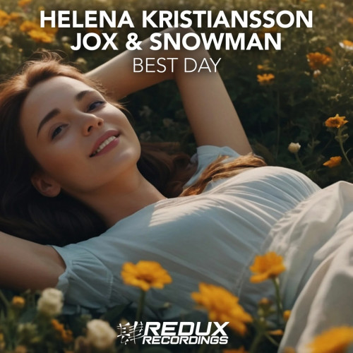 Snowman, Helena Kristiansson, Jox & Snowman - Best Day (Extended Mix) [2024]