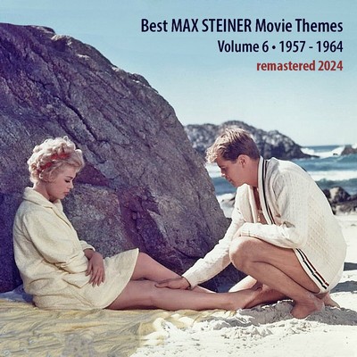 Best MAX STEINER Movie Themes Vol. 6 (1957 - 1964) Soundtrack