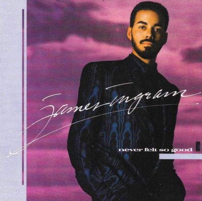 James Ingram - Never Felt So Good