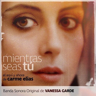 Mientras Seas Tú Soundtrack