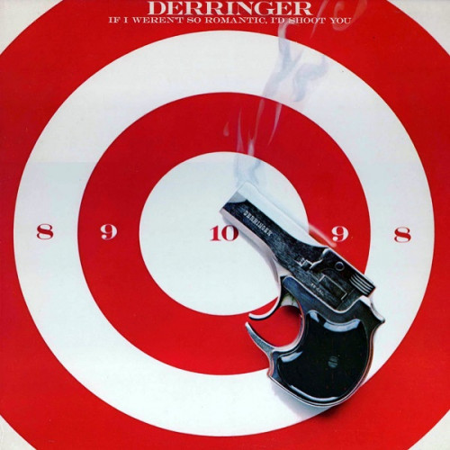 Derringer - If I Weren't So Romantic, I'd Shoot You 1978