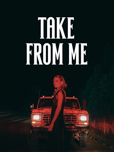 Возьми мою / Take from Me (2025) WEB-DLRip 1080p
