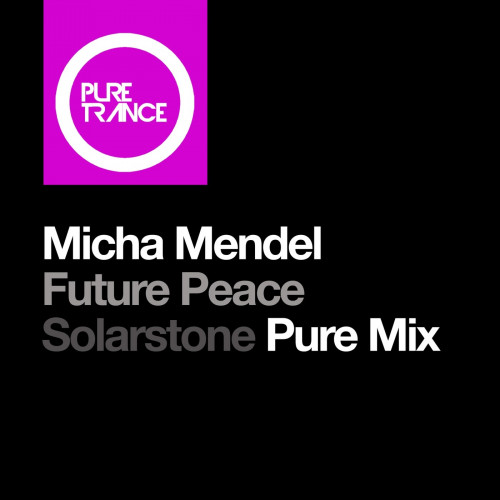 Micha Mendel - Future Peace (Solarstone Pure Extended Mix) [2025]