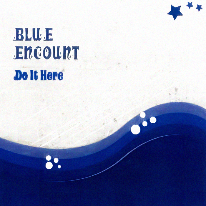20251101.0536.01 Blue Encount - Do It Here (2006) (FLAC) (H15MJ3AKLE8XGF) cover.jpg