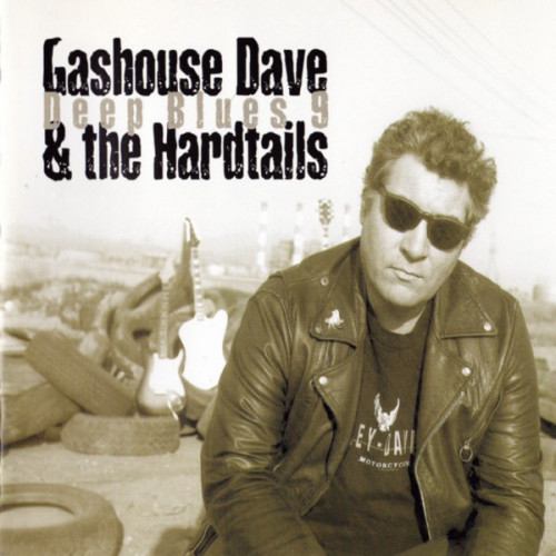 Gashouse Dave & the Hardtails - Deep Blues 9 1999