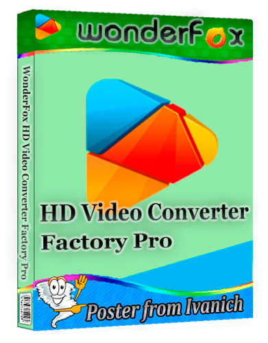 WonderFox HD Video Converter Factory Pro 28.3 RePack (& Portable) by elchupacabra [2026, Multi/Ru]